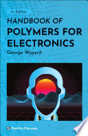 Handbook of Polymers for Electronics Book
