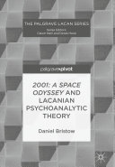 2001: A Space Odyssey and Lacanian Psychoanalytic Theory [Pdf/ePub] eBook