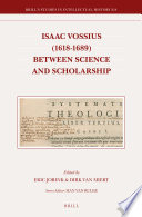 Isaac Vossius  1618 1689  Between Science and Scholarship