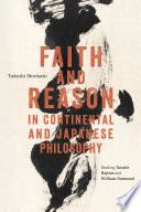 Faith and Reason in Continental and Japanese Philosophy