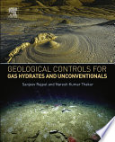 Geological Controls for Gas Hydrates and Unconventionals Book