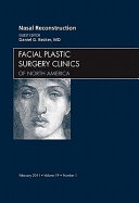 Nasal Reconstruction  an Issue of Facial Plastic Surgery Clinics