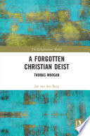 A forgotten Christian deist : Thomas Morgan /
