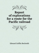 Read Pdf Report of explorations for a route for the Pacific railroad