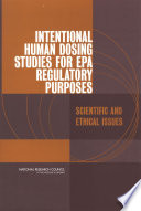 Intentional Human Dosing Studies for EPA Regulatory Purposes Book PDF