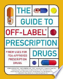 The Guide to Off label Prescription Drugs