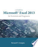 A Guide to Microsoft Excel 2013 for Scientists and Engineers Book