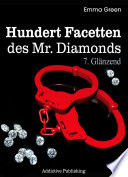 Hundert Facetten des Mr. Diamonds, Band 7: Glänzend