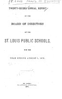 Annual Report of the Board of Education of the City of St. Louis, Mo., for the Year Ending ...