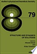 Structure and Dynamics of Solutions