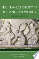 Truth and History in the Ancient World Book