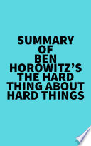 Summary of Ben Horowitz s The Hard Thing About Hard Things