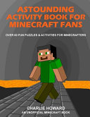 Astounding Activity Book for Minecraft Fans