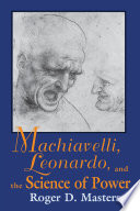 Machiavelli  Leonardo  and the Science of Power Book