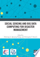 Social Sensing and Big Data Computing for Disaster Management Book