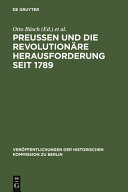Preussen und die revolutionäre Herausforderung seit 1789: ...
