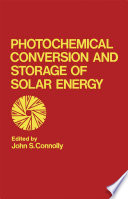 Photochemical Conversion and Storage of Solar Energy Book