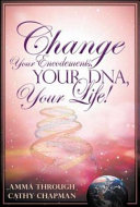 Change Your Encodements, Your DNA, Your Life!