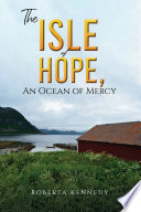 The Isle of Hope, an Ocean of Mercy PDF Book By Roberta Kennedy