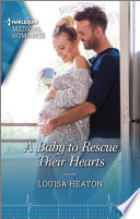 A Baby to Rescue Their Hearts