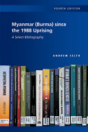 Myanmar  Burma  since the 1988 Uprising