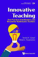 Innovative Teaching: Best Practices From Business And Beyond For Mathematics Teachers
