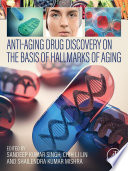 Anti Aging Drug Discovery on the Basis of Hallmarks of Aging