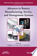Advances in Battery Manufacturing  Service  and Management Systems