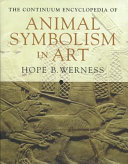 The Continuum Encyclopedia of Animal Symbolism in Art