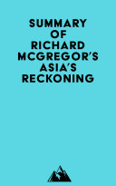Summary of Richard McGregor's Asia's Reckoning