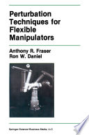 Perturbation Techniques for Flexible Manipulators Book