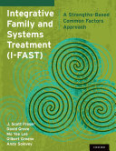 Integrative Family and Systems Treatment (I-FAST)