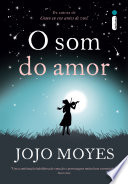 O som do amor PDF Book By Jojo Moyes