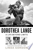 Dorothea Lange  A Life Beyond Limits Book