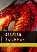 Addiction: Slaying the Dragon