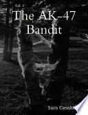 The Ak 47 Bandit