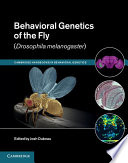 Behavioral Genetics of the Fly  Drosophila Melanogaster  Book