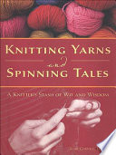Knitting Yarns and Spinning Tales