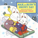 Max and Ruby s Snowy Day