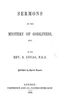 Sermons on the Mystery of Godliness, etc