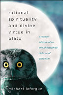 Rational Spirituality and Divine Virtue in Plato