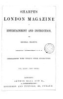 Sharpe's London magazine, a journal of entertainment and instruction. [entitled] Sharpe's London journal. [entitled] Sharpe's London magazine, conducted by mrs. S.C. Hall