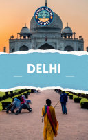 Delhi Travel Guide 2017