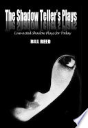 The Shadow Teller's Plays PDF Book By Bill Reed
