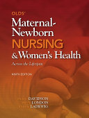Olds  Maternal newborn Nursing and Women s Health Across the Lifespan