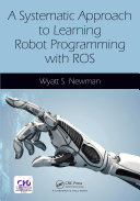 Read Pdf A Systematic Approach to Learning Robot Programming with ROS