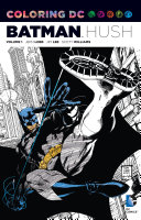 Coloring DC  Batman Hush Vol  1 Book