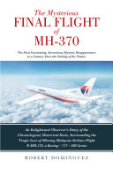 The Mysterious Final Flight of MH 370
