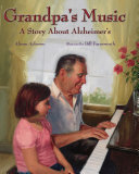 Grandpa's Music: A Story about Alzheimer's