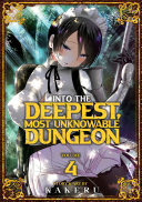 Into the Deepest  Most Unknowable Dungeon Vol  4